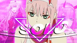 Zero Two I Solo [AMV/Edit]