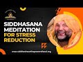 Siddhasana meditation for stress reduction