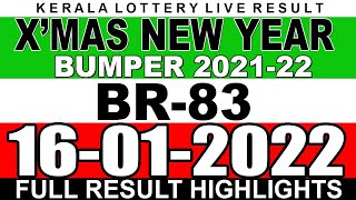 KERALA LOTTERY XMAS NEW YEAR BUMPER 2021-22 BR-83 | LIVE LOTTERY RESULT TODAY DRAW DATE :16/01/2022