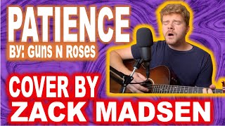Patience - Cover By Zack Madsen Written By Guns N Roses