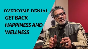 Overcome Denial and Regain Happiness & Wellbeing by Facing Yourself | Nordine Zouareg