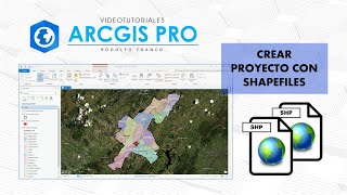 ArcGis Pro   Crear Proyecto con Shapefiles