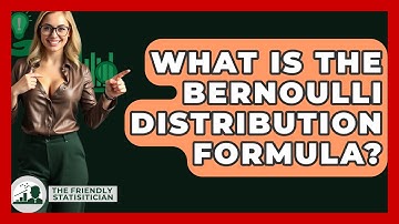 What Is The Bernoulli Distribution Formula? - The Friendly Statistician