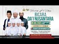  live bicara dai nusantara bersama ustaz azhar idrus dan ustaz abdul somad 28 dis 2023