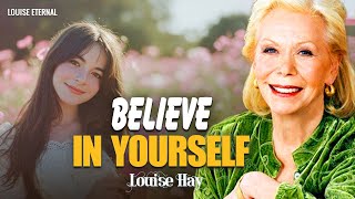Louise Hay: Believe in Yourself More Than Anything | Attract Blessings, Peace, and Possibility