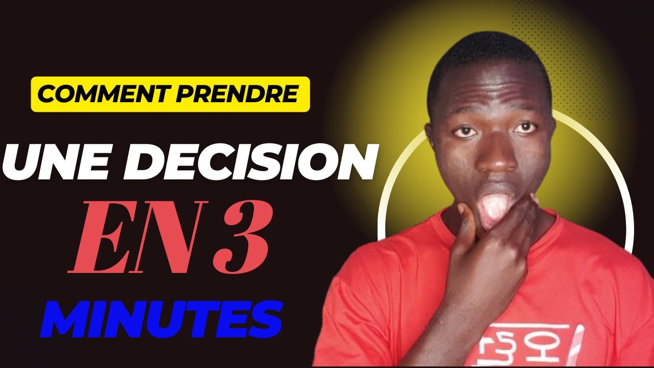 Décision importante, Faire un choix [Comment prendre une décision en 3 ...