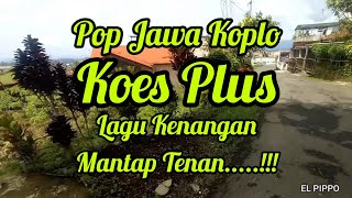 Download Lagu Pop Jawa Koplo Lagu Kenangan Koes Plus Mantap Tenan MP3