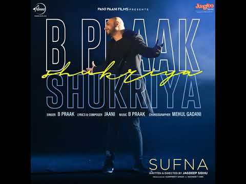 shukriya-(official-song)|-sufna-|-b-praak-|-jaani-|-ammy-wirk-|-tanya-|-latest-punjabi-song-2020-|