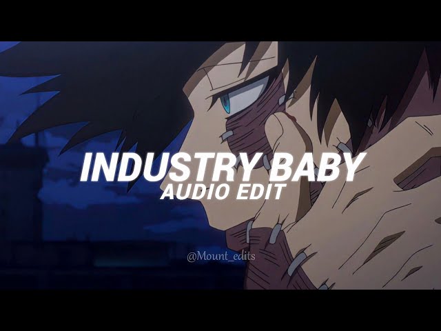 industry baby - lil nas x [ edit audio ] class=