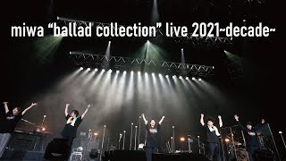 miwa “ballad collection” live 2021~decade~ (for J-LODlive)