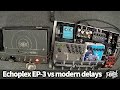 That Pedal Show – Echoplex EP-3 vs Strymon TimeLine, EHX Memory Man & Analogman ARDX20