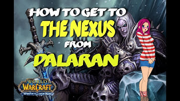 How To Get To The Nexus Instance Location In WoW - World of Warcraft