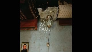 Acid Pauli - Requiem For A Loop