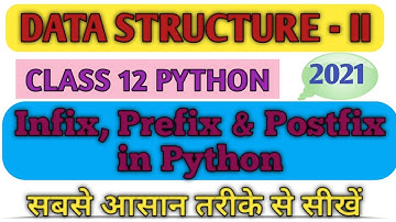 Infix, Prefix and Postfix Expressions in python/DATA STRUCTURE-II/ CBSE2021/CLASS12/ ARTI MAM
