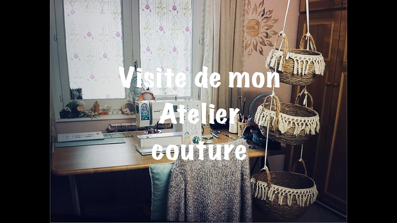 Visite de mon atelier couture