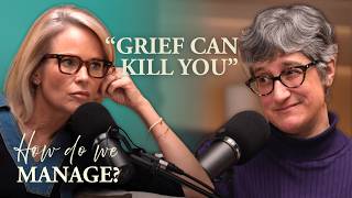Grief Can Literally Kill You | How Do We Manage?