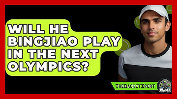 Will He Bingjiao Play In The Next Olympics? - The Racket Xpert