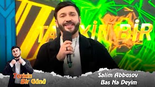 Selim Abbasov - Bes Ne Deyim Resimi