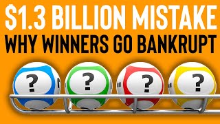 The $1.3 Billion Mistake: Why Most Lottery Winners Go Bankrupt (and How to Avoid It