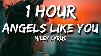Miley Cyrus - Angels Like You (Lyric Video) π΅1 Hour Miley Cyrus - Angels Like You (Lyric Video) π΅1 Hour