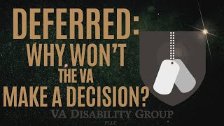 DEFERRED: Why Your VA Claim Is on Hold & What to Do Next Wealth