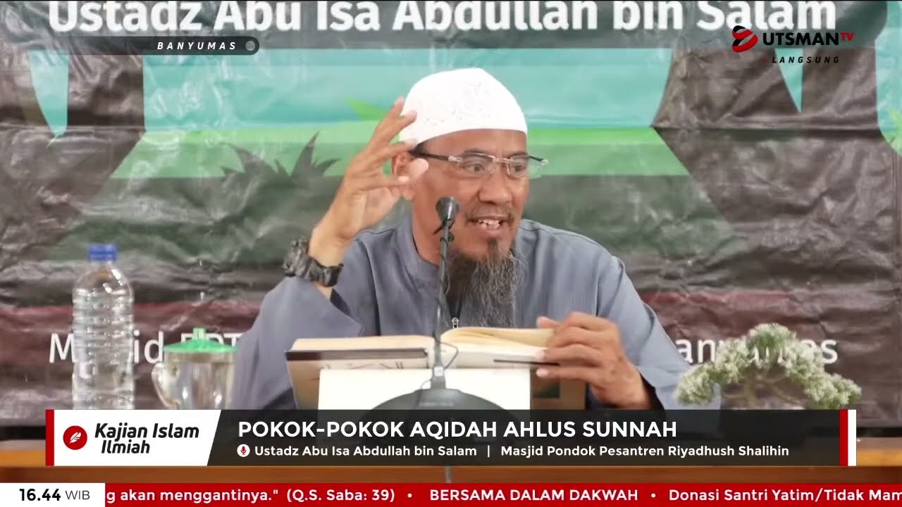 ⁣LIVE Pokok-Pokok Aqidah Ahlus Sunnah #11 - Ust. Abu Isa Abdullah bin Salam