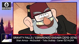 Esrarengiz Kasaba Gravity Falls 2012-2016 Stan Amca, Mcgucket Ve Toby Karakterleri Seslendirmem