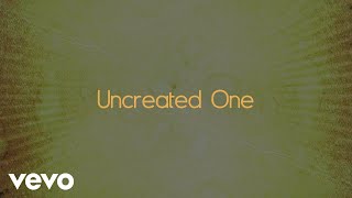 Watch Chris Tomlin Uncreated One video