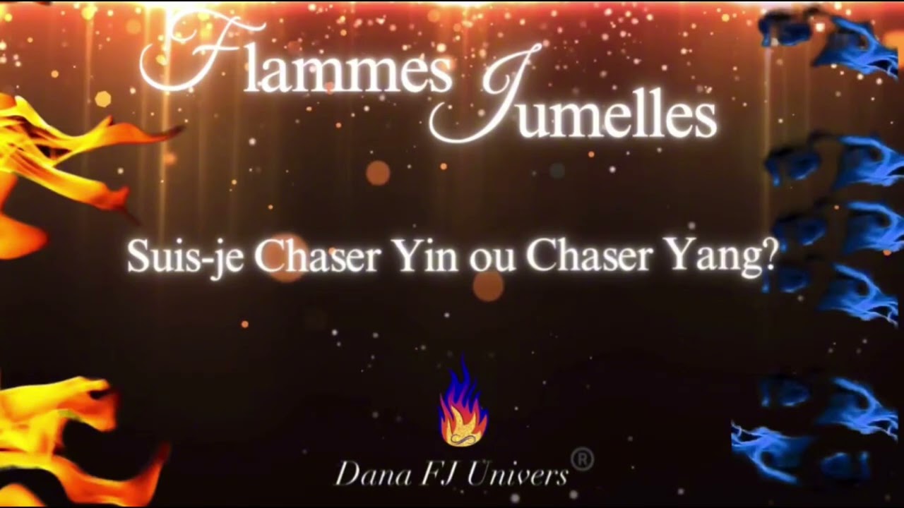 Flammes Jumelles🔥: Suis-je Chaser Yin ou Chaser Yang?