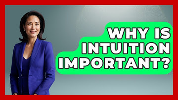 Why Is Intuition Important? - The Personal Growth Path