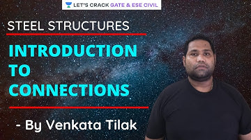 Introduction To Connections | Steel Structures | GATE/ESE 2022| Venkata Tilak