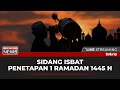 Breaking news sidang isbat penetapan ramadan 1445 h  tvone