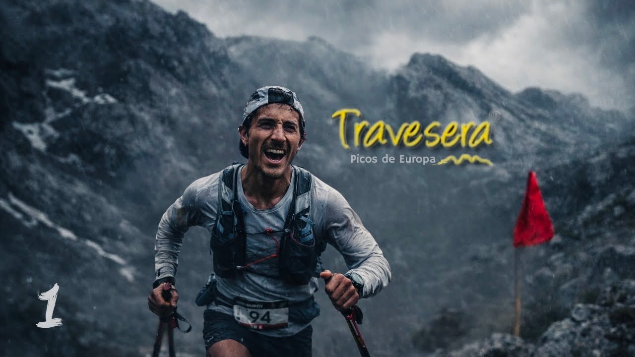 🏔️ TRAVESERA Picos De Europa - Documental Carrera Ultra Trail Running en Asturias. La más dura…