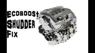 Ecoboost Shudder Fix