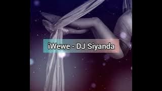 iWewe - DJ Siyanda (OLD SCHOOL)