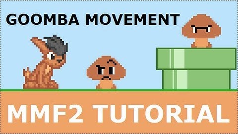 MMF2 Tutorial - Goomba-Like Movement Part 1