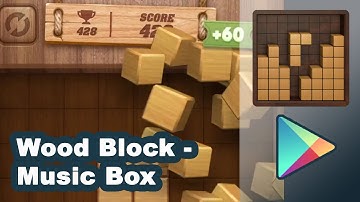 Wood Block - Music Box - Android Games (Puzzle)