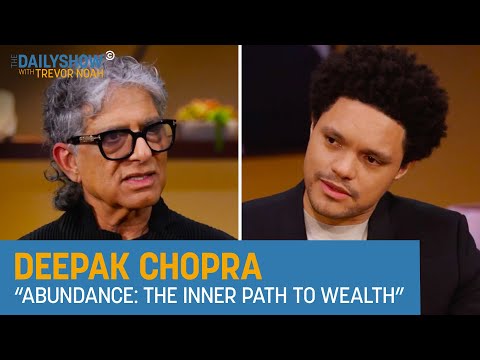 Deepak Chopra - Analyzing Putin & Finding Inner Wealth | The Daily Show