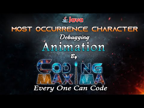 Most Occurrence Character in Hash Map | 1080P HD | Hash Map in java | core java | Coding Maxima