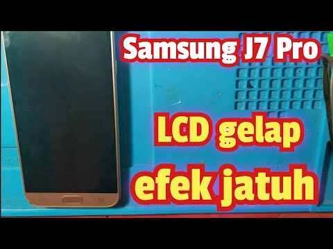 Samsung J7 Pro LCD gelap setelah jatuh