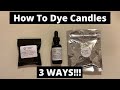 How To Color Soy Candles | Adding Color To Your Soy Candles 3 Different Ways