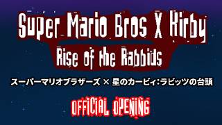 Super Mario Bros. X Kirby: Rise of the Rabbids - Opening 1 (2026)