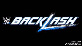 WWE Backlash 2016 Official Theme Song HQ \