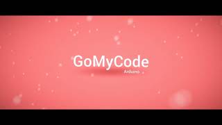 GoMyCode - Arduino - Chapter 3