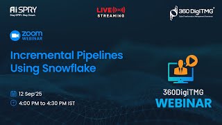 Incremental Pipelines Using Snowflake | 360DigiTMG