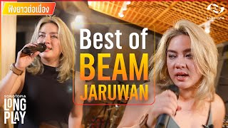 SONGTOPIA LONGPLAY: Best of BEAM JARUWAN | Vol.31