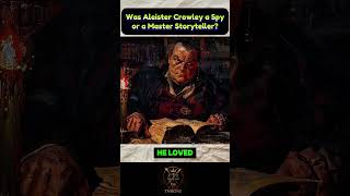 Was Aleister Crowley a Spy or a Master Storyteller?#AleisterCrowley #historyshorts #TheVileThrone