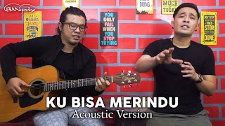 Bian Gindas - Ku Bisa Merindu (Acoustic Version)