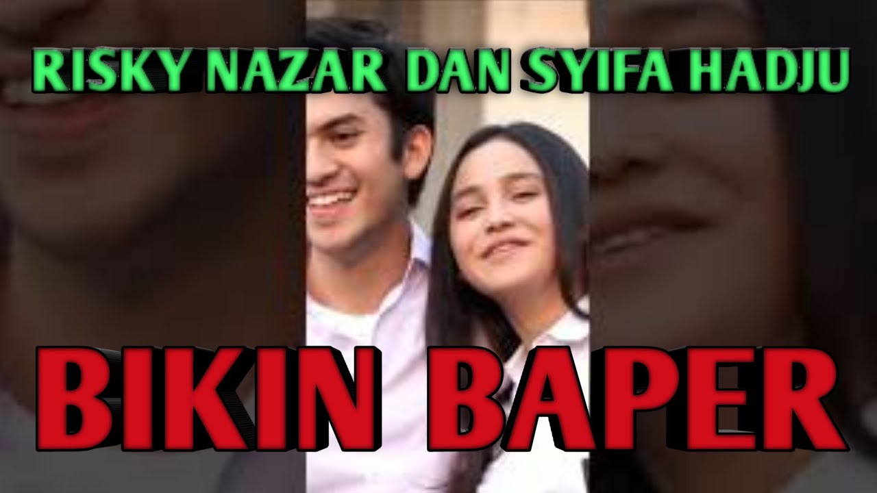 KUMPULAN VIDEO KEUWUAN RIZKY NAZAR DAN SYIFA HADJU | SYIFA HADJU RIZKY NAZAR BIKIN BAPER