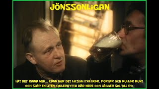 Jönssonligan (Låt det rinna ner och känn hur det liksom kvillrar...)